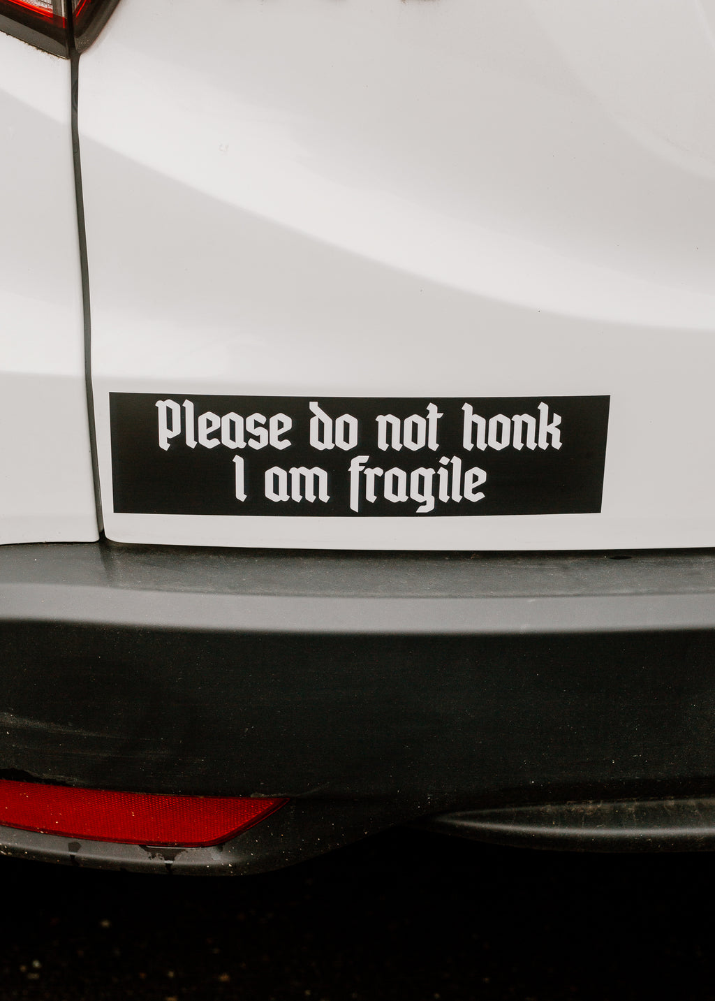 Don't Honk I'm Fragile bumper sticker